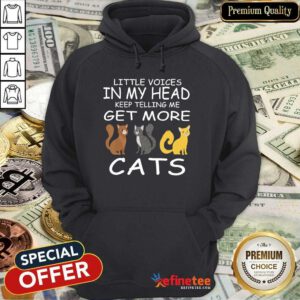 Pretty Little Voices Keep Telling Me Get More Cats Hoodie - Design By Refinetee.com