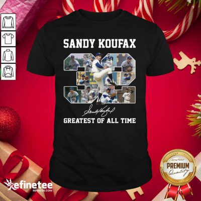 Pretty Sandy Koufax 32 Greatest Of All Time Signature Shirt - Design By Refinetee.com