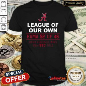 Pro Alabama Crimson Tide League Of Our Own Bama 52 Uf 46 Bama Football Wins 20th Sec Title Shirt - Design By Refinetee.com