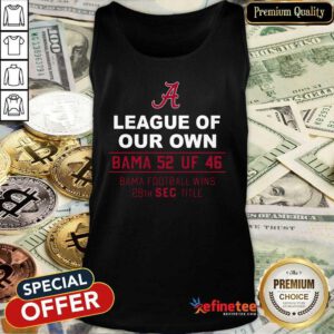 Pro Alabama Crimson Tide League Of Our Own Bama 52 Uf 46 Bama Football Wins 20th Sec Title Tank Top - Design By Refinetee.com