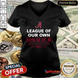 Pro Alabama Crimson Tide League Of Our Own Bama 52 Uf 46 Bama Football Wins 20th Sec Title V-neck - Design By Refinetee.com