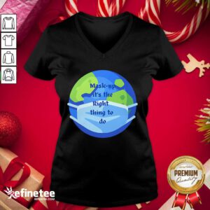 Pro Mask Up It’s The Right Thing To Do Earth Wear Mask Corona Virus V-neck - Design By Refinetee.com