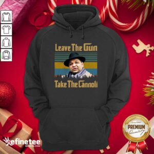 Pro Peter Clemenza Godfather Leave The Gun Take The Cannoli Vintage Hoodie - Design By Refinetee.com