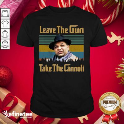 Pro Peter Clemenza Godfather Leave The Gun Take The Cannoli Vintage Shirt - Design By Refinetee.com