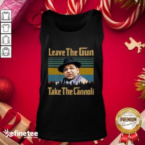 Pro Peter Clemenza Godfather Leave The Gun Take The Cannoli Vintage Tank Top - Design By Refinetee.com