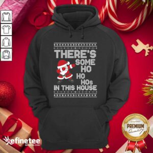 Pro Santa Dabbing There’s Some Ho Ho Hos In This House Ugly Christmas Hoodie - Design By Refinetee.com