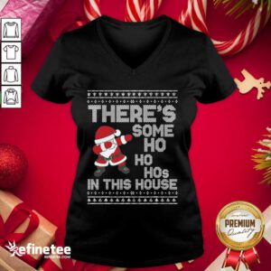 Pro Santa Dabbing There’s Some Ho Ho Hos In This House Ugly Christmas V-neck - Design By Refinetee.com