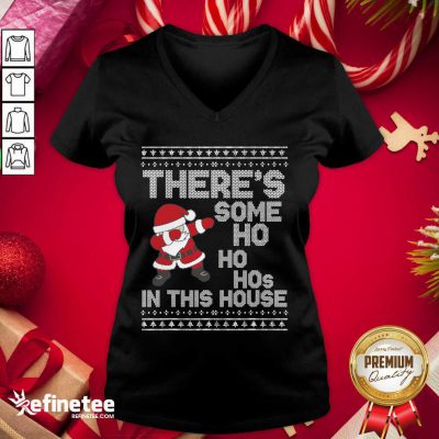Pro Santa Dabbing There’s Some Ho Ho Hos In This House Ugly Christmas V-neck - Design By Refinetee.com