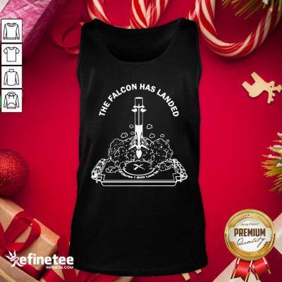 Pro The Falcon Has Landed Of Course I Still Love You Tank Top - Design By Refinetee.com