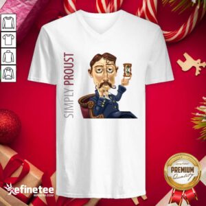 So Beautiful Simply Proust 2020 V-neck - Design By Refinetee.com
