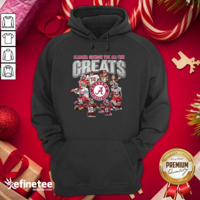 Super Nice Alabama Crimson Tide All Time Greats Signatures Hoodie - Design By Refinetee.com