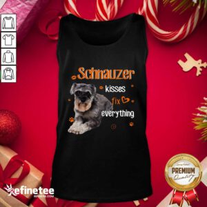 Super Nice Schnauzer Kisses Fix Everything Tank Top - Design By Refinetee.com