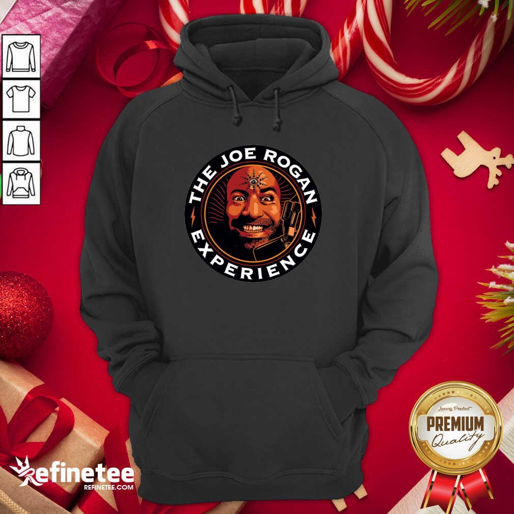 Super Nice The Joe Rogan Experience Hoodie - Design By Refinetee.com The Joe Rogan Experience Hoodie - Design By Refinetee.com
