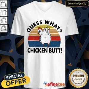 Top Guess What Chicken Butt Vintage Sunset V-neck - Design By Refinetee.com