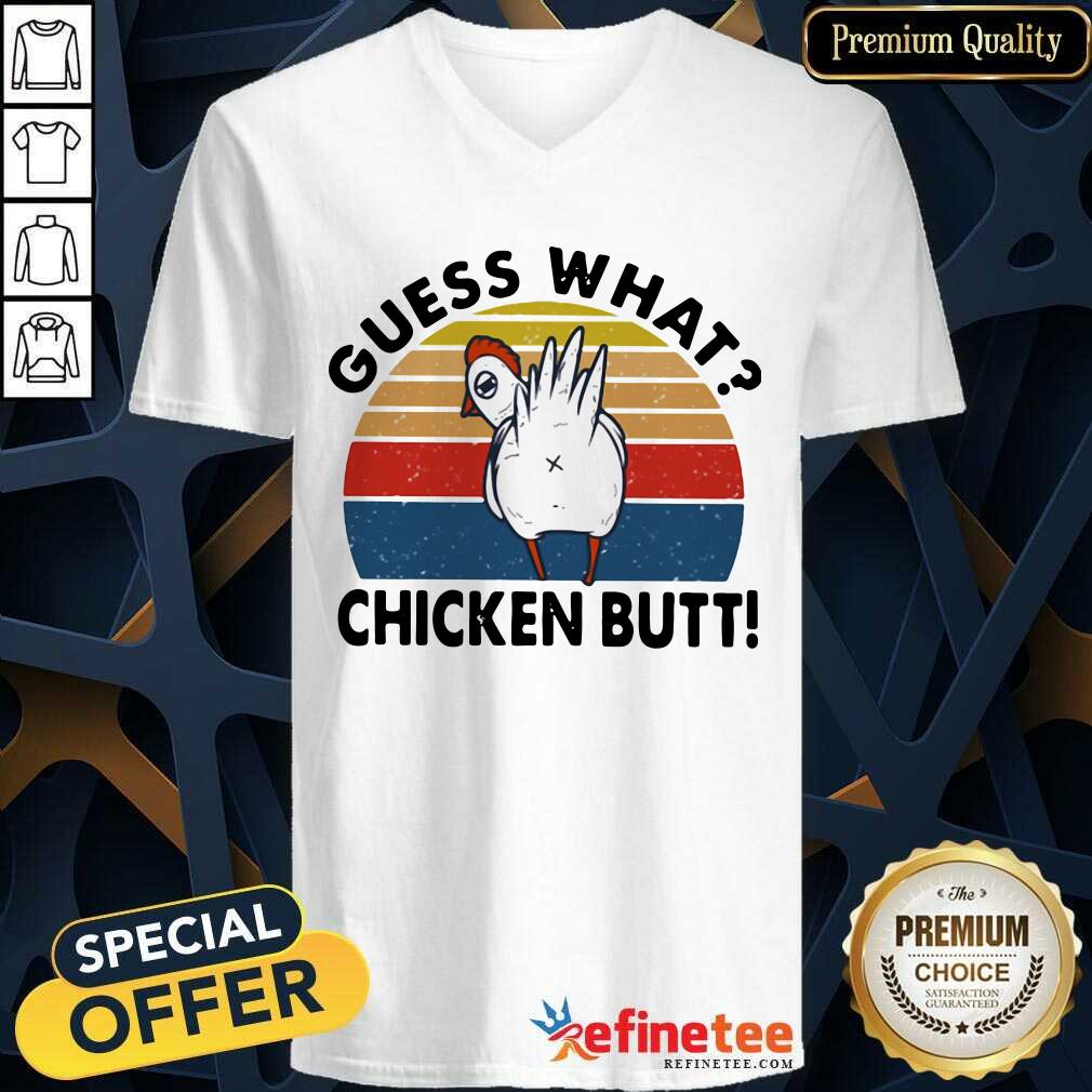 Top Guess What Chicken Butt Vintage Sunset V-neck - Design By Refinetee.com Guess What Chicken Butt Vintage Sunset V-neck - Design By Refinetee.com