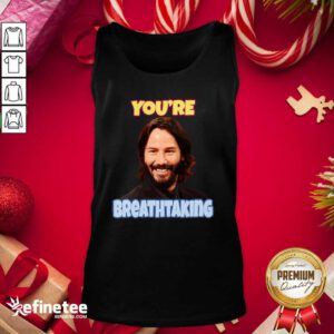 Top John Wick You’re Breathtaking Tank Top - Design By Refinetee.com