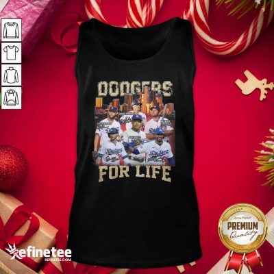 Top Los Angeles Dodgers Baseball For Life Signatures Shirt Tank Top - Design By Refinetee.com