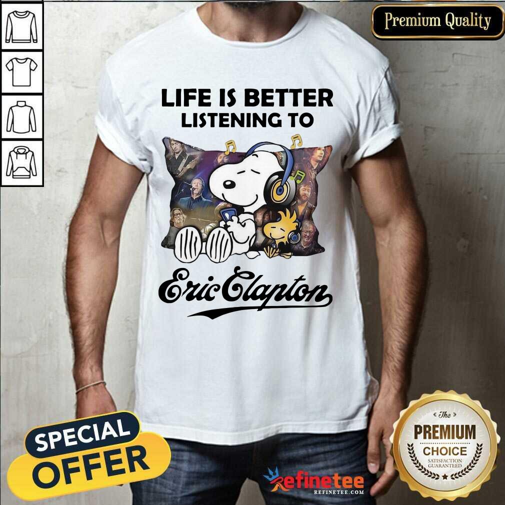 Top Snoopy Life Is Better Listening To Eric Clapton Shirt - Design By Refinetee.com
