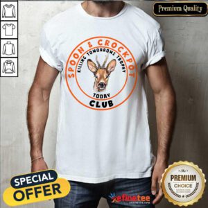 Top Spoon And Crock Pot Club Killing Tomorrows Trophies Today Shirt - Design By Refinetee.com