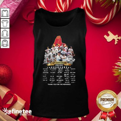 Top The Boston Red Sox 112nd Anniversary 1902 2020 Thank You For The Memories Signatures Tank Top - Design By Refinetee.com