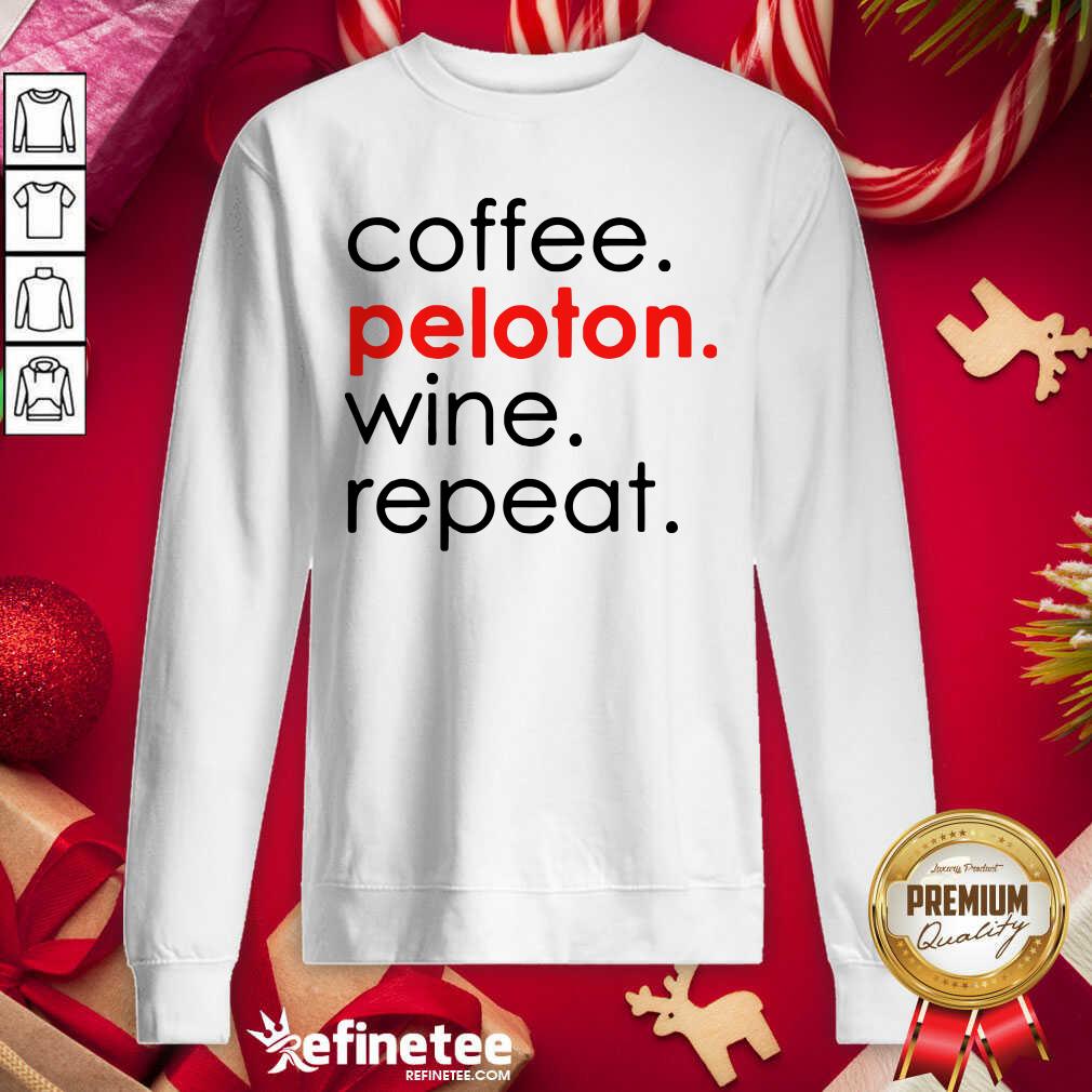 Wonderful Cooffee Peloton Wine And Repeat Sweatshirt - Design By Refinetee.com