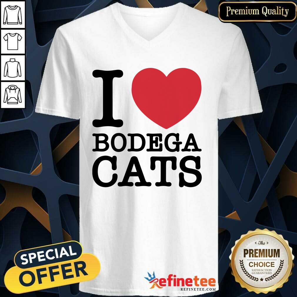 Wonderful I Love Bodega Cats V-neck - Design By Refinetee.com I Love Bodega Cats V-neck - Design By Refinetee.com