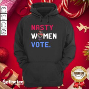 Wonderful Nasty Women Vote 2020 Woman Election Day Flower Hoodie - Design By Refinetee.com