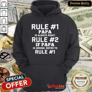 Wonderful Rule Papa Is Always Right Hoodie - Design By Refinetee.com
