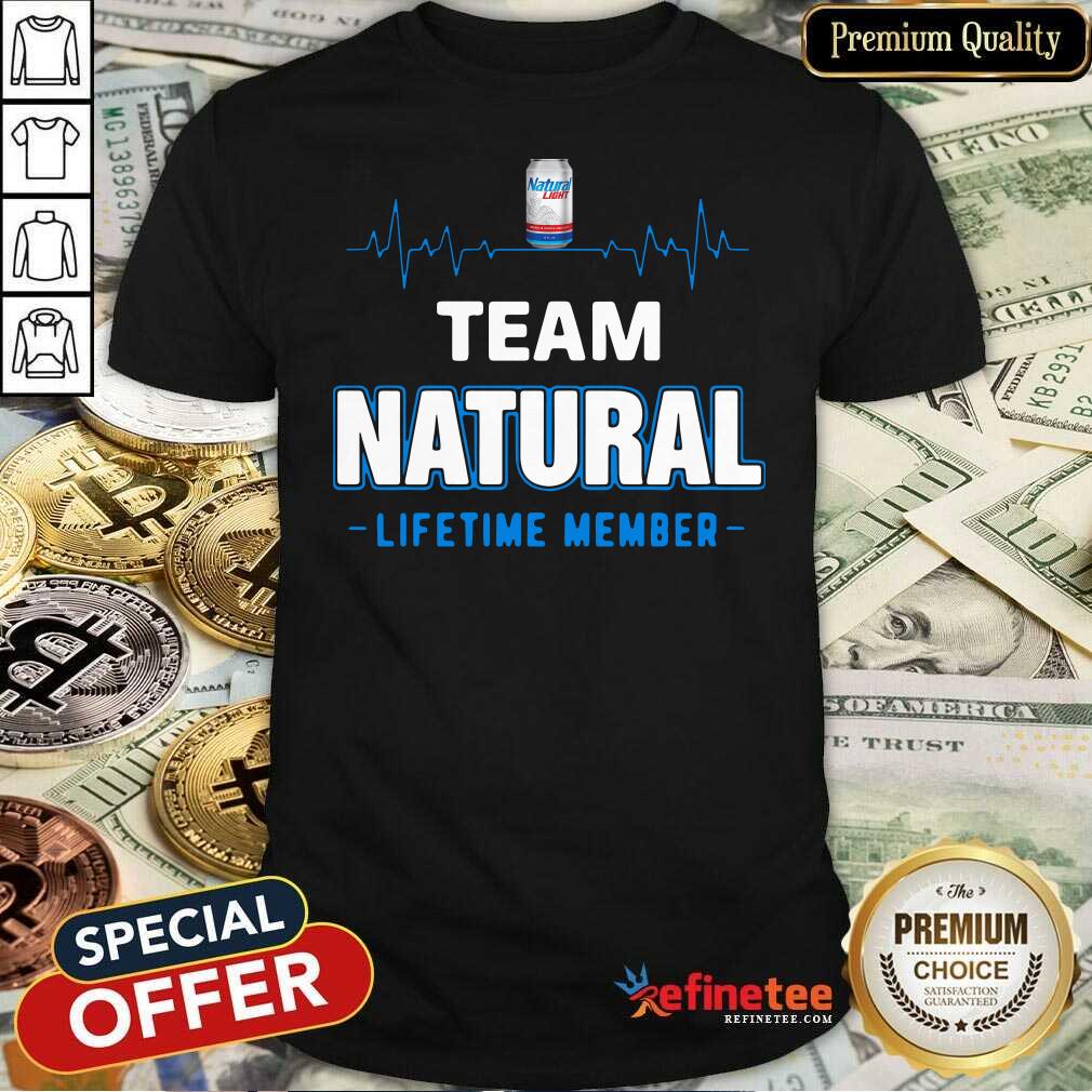 Hot Team Natural Lifetime Member Shirt - Design By Refinetee.com