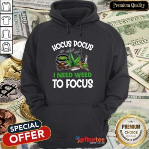 Attractive Hocus Pocus I Need Weed To Focus Hoodie