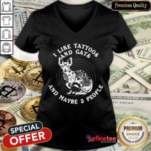 Attractive I Like Tattoos And Cats And Maybe 3 People V-neck - Design By Refinetee.com