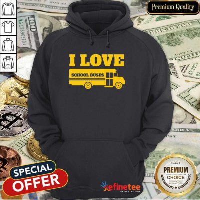 Beautiful Bus Driver I Love School Buses Hoodie