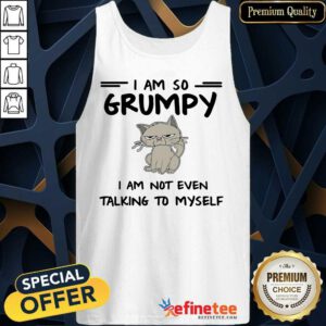Cool Cat I Am So Grumpy I Am Not Even Talking To Myself Tank Top - Design By Refinetee.com