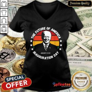 Cool The Future Of American Inauguration Day January 20 2021 Joe Biden Vintage V-neck
