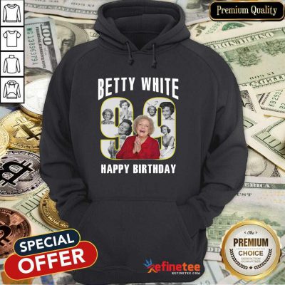 Cute Betty White Golden Girls 99 Happy Birthday Hoodie