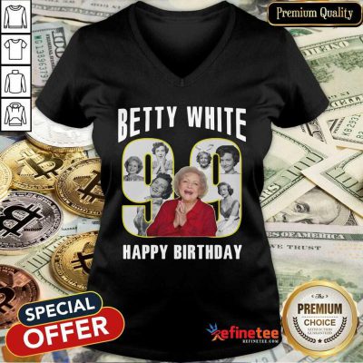 Cute Betty White Golden Girls 99 Happy Birthday V-neck