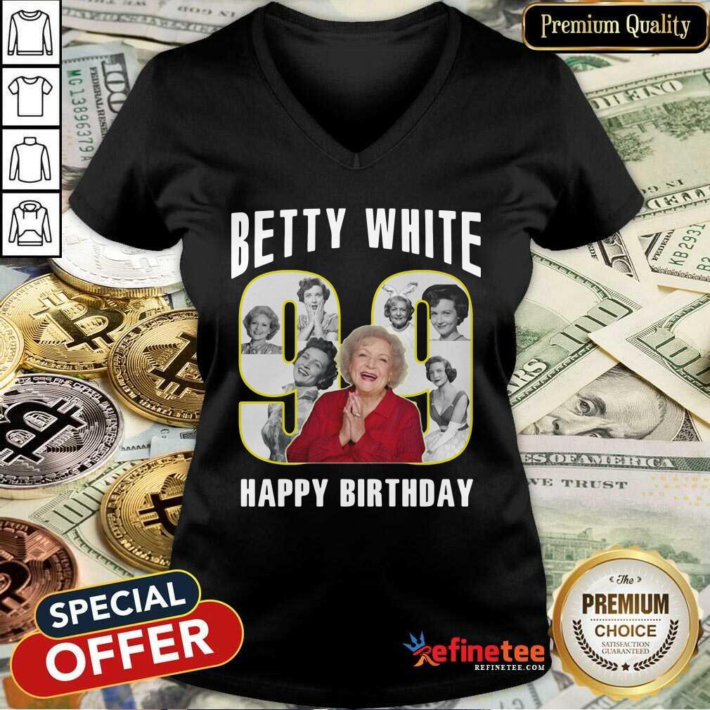 Cute Betty White Golden Girls 99 Happy Birthday V-neck Cute Betty White Golden Girls 99 Happy Birthday V-neck