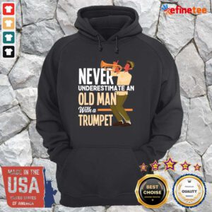 Cute Never Underestimate An Old Man With A Trumpet Hoodie