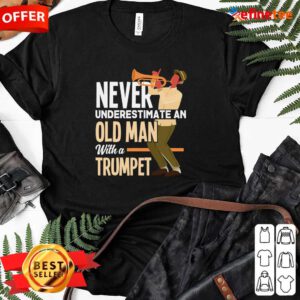 Cute Never Underestimate An Old Man With A Trumpet Ladies-tee
