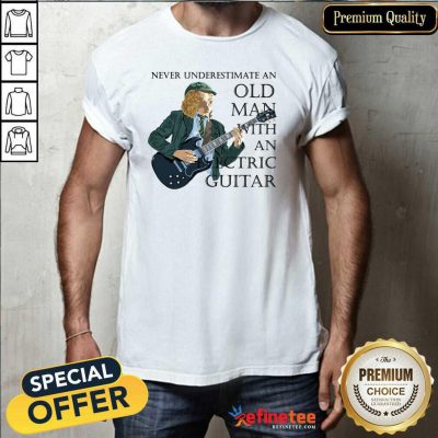 Excellent Never Underestimate An Old Man With An Electric Guitar Shirt