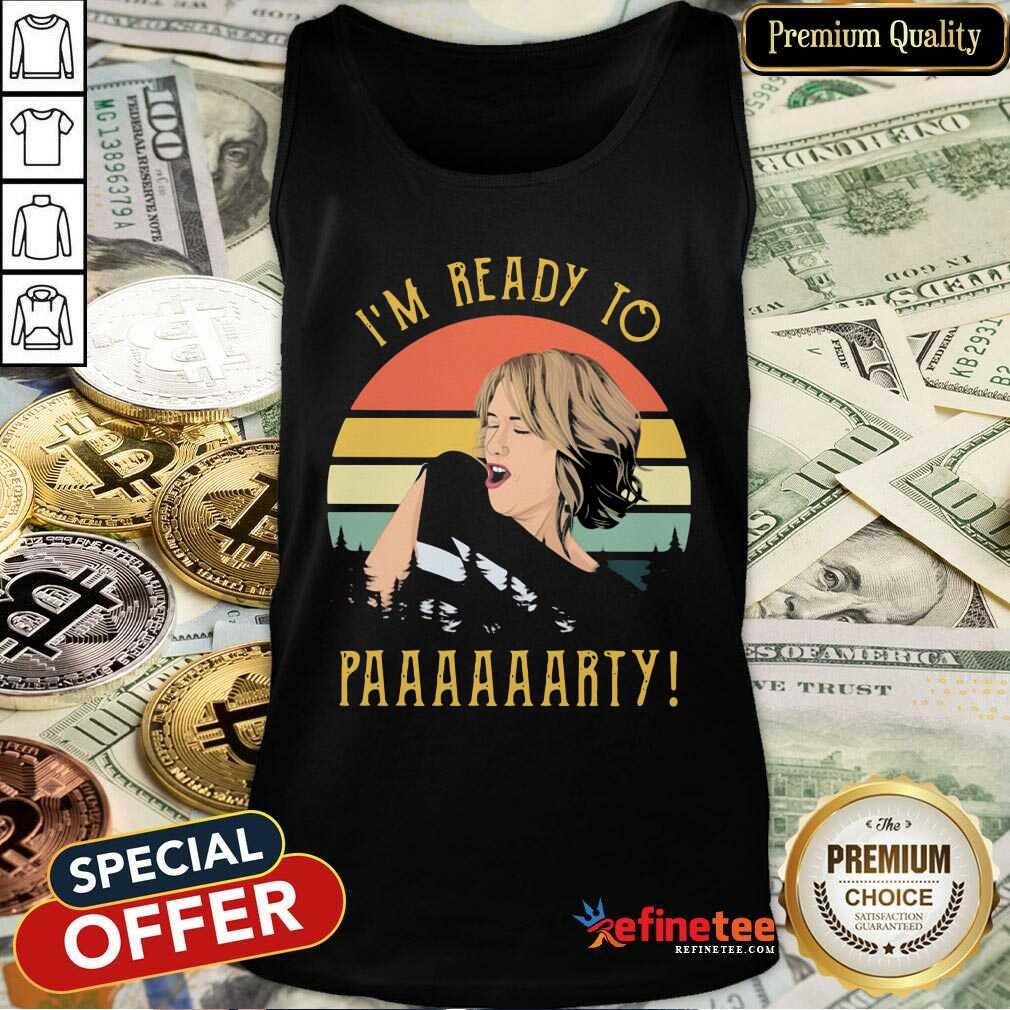Fantastic I’m Ready To Paaaarty Vintage Tank Top Fantastic I’m Ready To Paaaarty Vintage Tank Top - Design By Refinetee.com