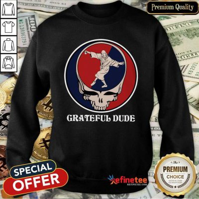 Fantastic Jesus In Grateful Dude Sweatshirt