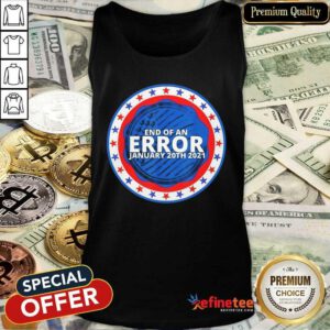 Funny End Of An Error January 20th 2021 Tank Top