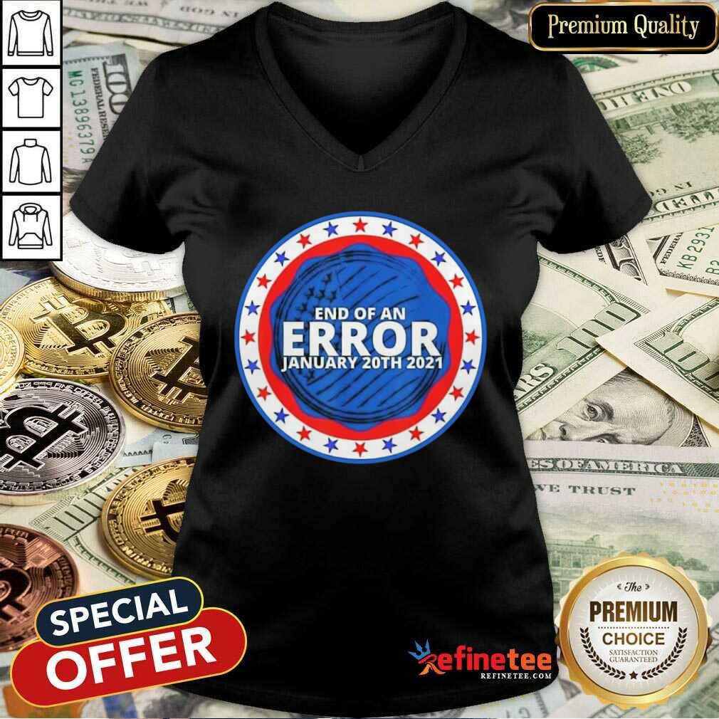 Funny End Of An Error January 20th 2021 V-neck Funny End Of An Error January 20th 2021 V-neck