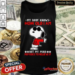 Good Snoopy How Old I Am Refuses To Believe It Tank Top - Design By Refinetee.com