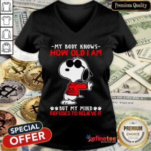 Good Snoopy How Old I Am Refuses To Believe It V-neck - Design By Refinetee.com