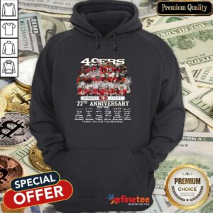 Great San Francisco 49ers 77th Anniversary 1944 2021 Signatures Thank You For The Memories Hoodie