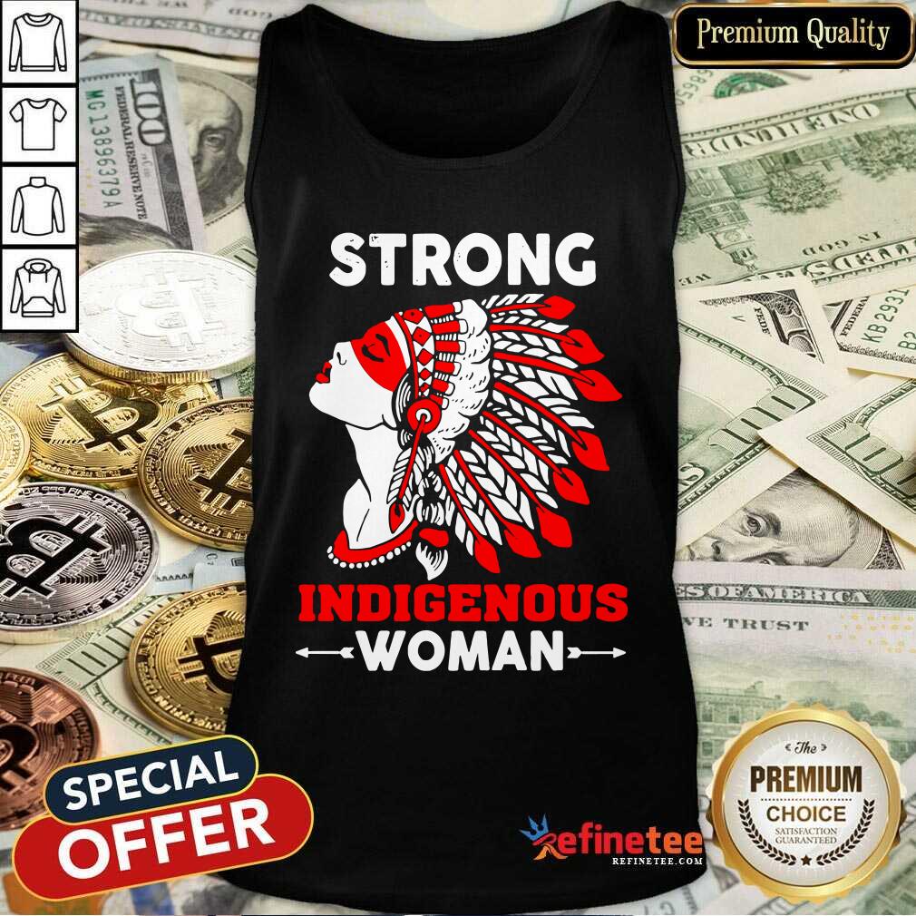 Great Strong Indigenous Women Tank Top - Design By Refinetee.com Strong Indigenous Women Tank Top - Design By Refinetee.com