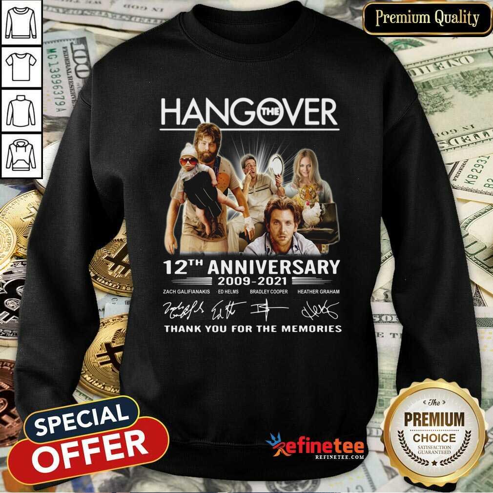 Happy The Hangover 12th Anniversary Thank You For The Memories Signature Sweatshirt Happy The Hangover 12th Anniversary Thank You For The Memories Signature Sweatshirt