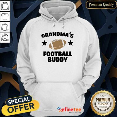 Hot Grandma’s Football Buddy Hoodie - Design By Refinetee.com